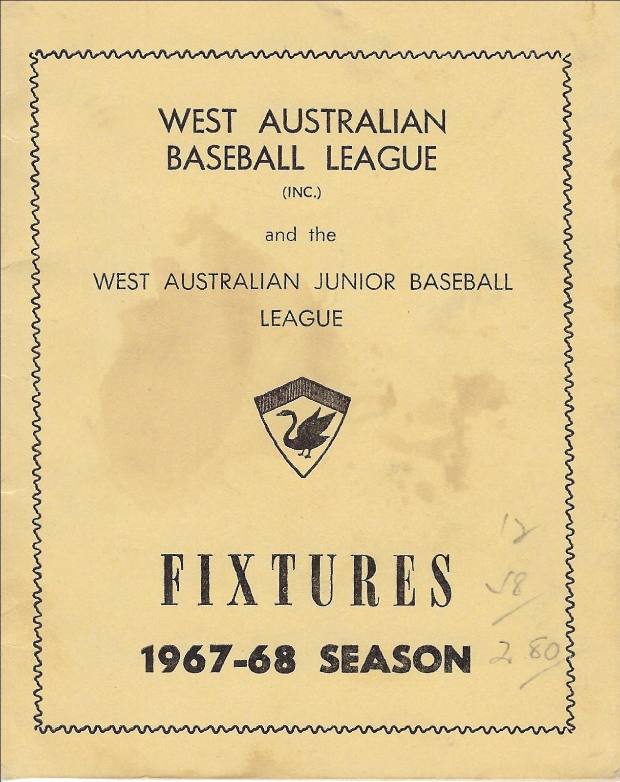 West Australian Baseball League (Inc.) and the West Australian Junior Baseball League Fixtures 1967-68 Season 