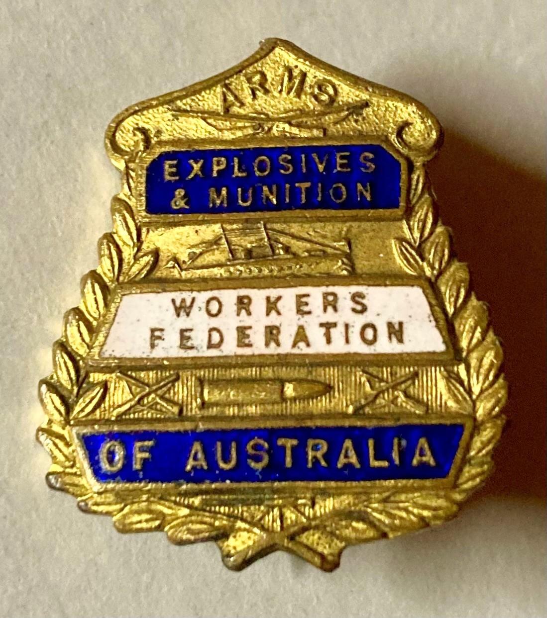 Arms Explosives and Munition Workers Federation of Australia badge