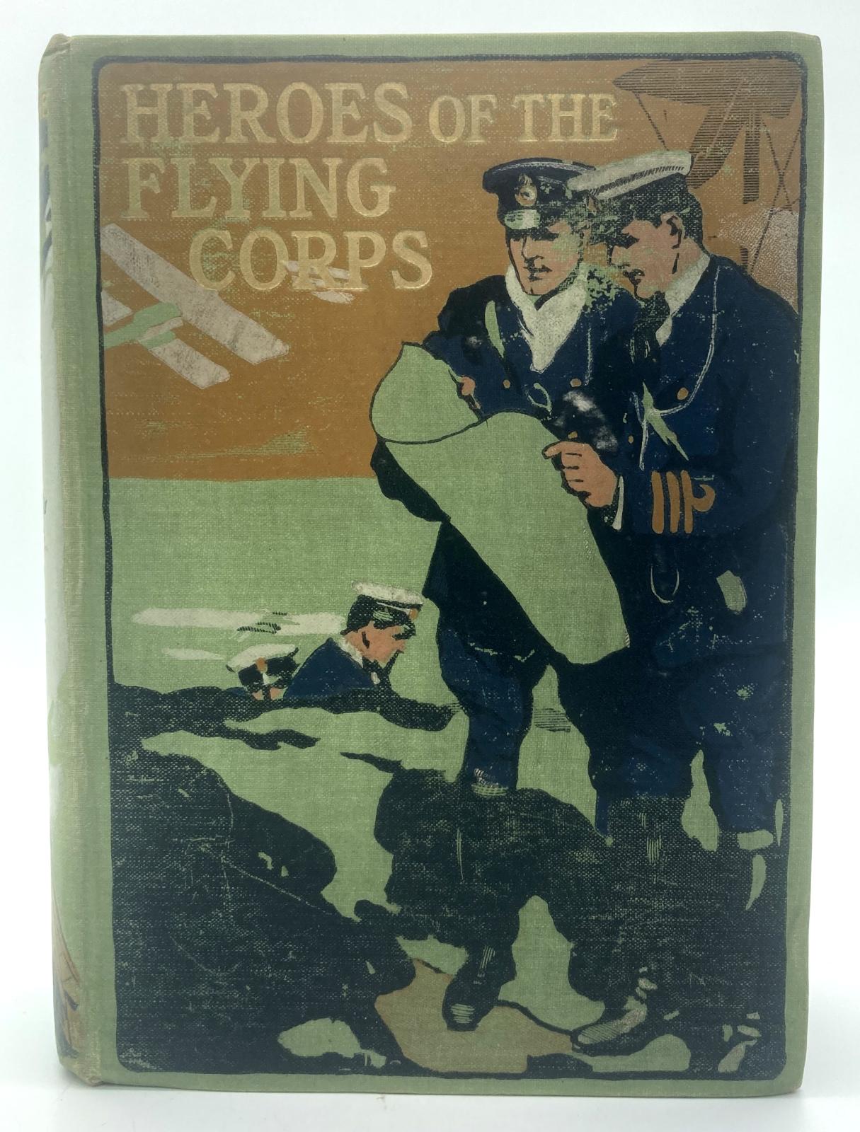 'Heroes of the Flying Corps' by Claude Grahame-White and Harry Harper