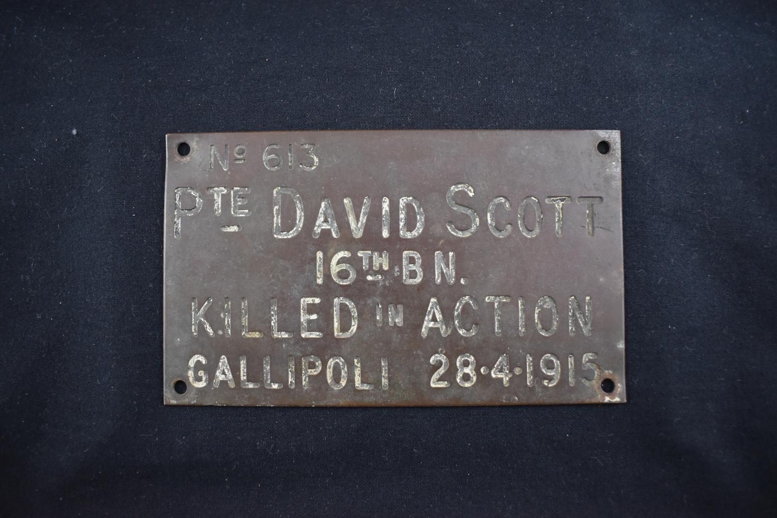 Bronze Plaque “No 613 Pte David SCOTT, 16th BN, Killed in Action Gallipoli 28.4.1915”