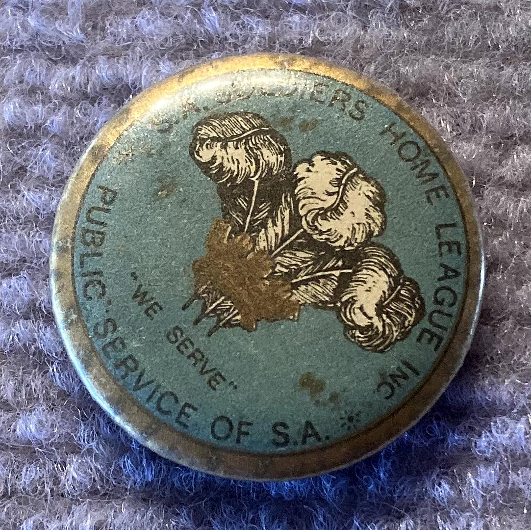 Other angled view of S.A. Soldiers' Home League Inc. Public Service of S.A. fundraising badge