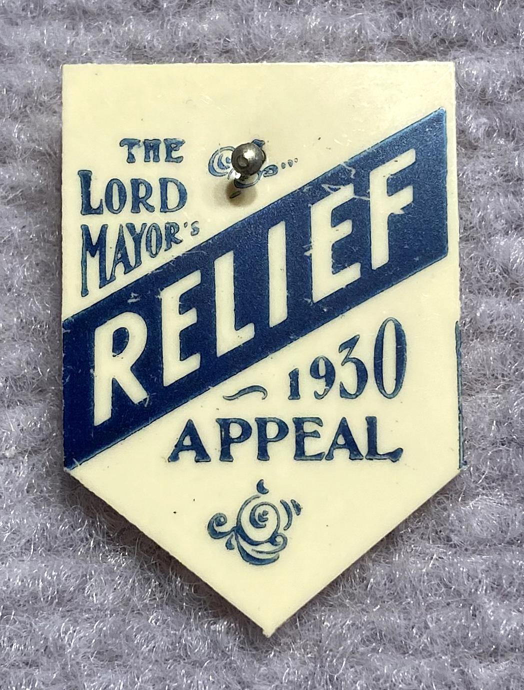 'The Lord Mayor's Relief Appeal - 1930' celluloid fundraising pin