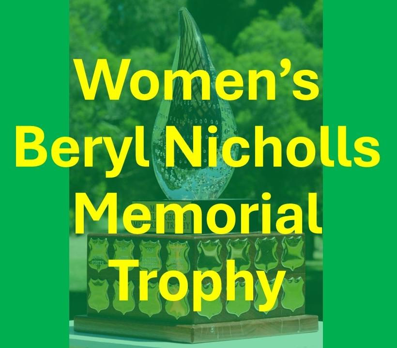 Women's Beryl Nicholls Memorial Trophy