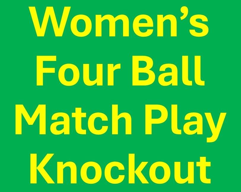 Women's Four Ball Match Play Knockout