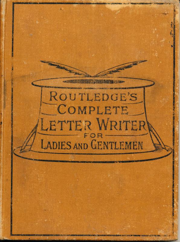 Routledge's Complete Letter Writer for Ladies and Gentlemen