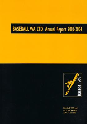 Baseball WA Ltd Annual Report 2003-2004