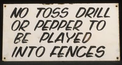 Parry Field Baseball Stadium 'No Toss Drill or Pepper' sign
