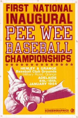 First National Inaugural Pee Wee Baseball Championships, Adelaide 1984 poster