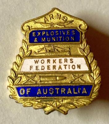 Arms Explosives & Munition Workers Federation of Australia gilt and enamel badge