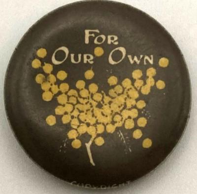 World War 1, Home Front, Commonwealth Button Fund (12), Wattle Day, "For Our Own"