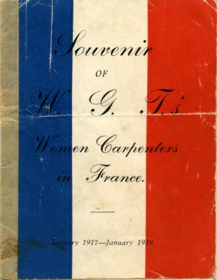 'Souvenir of W.G.T.'s Women Carpenters in France, 1917-1919' booklet