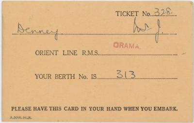Ticket for “Orient Line R.M.S ORAMA”, issued to Mr. J. DENNEY