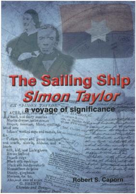 THE SAILING SHIP SIMON TAYLOR - A VOYAGE OF SIGNIFICANCE