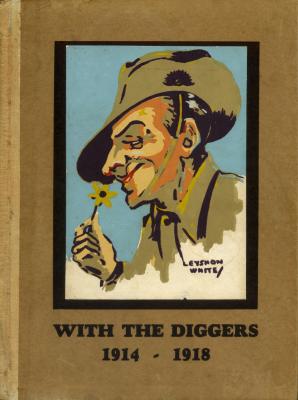 'With the Diggers 1914-1918' - cover art by Cyril Leyshon-White