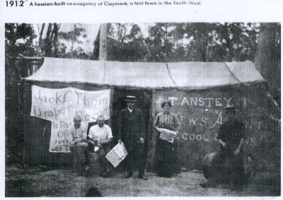 Hessian built newsagency at Claymore. A tent town in South West Western Australia. 1912