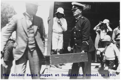 Black and White photograph.  The  Golden Eagle Nugget at Doodlakine School 1931