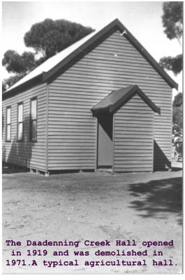 Black and White photograph The Daadenning Creek Hall opened in 1919 and was demolished in 1971.  Described as a typical Agricultural Hall