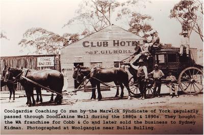 Black and White photograph Coolgardie coaching Co run by the Marwick Syndicate in York regularly passed through Doodlakine well during the 1880's and 1890's They brought the franchise for Cobb and Co and later sold the business to Sydney Kidman.  Photo...