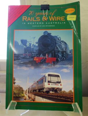 70 YEARS OF RAILS & WIRE IN WESTERN AUSTRALIA