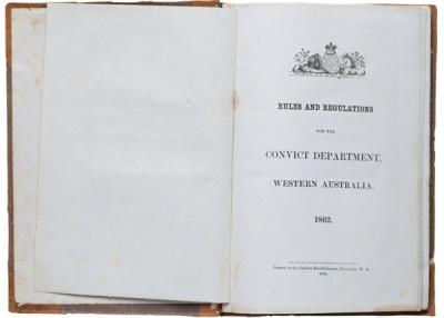 RULES AND REGULATIONS FOR CONVICT DEPARTMENT WESTERN AUSTRALIA