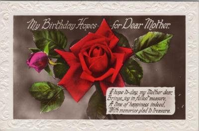 POSTCARD: 'MY BIRTHDAY HOPES FOR DEAR MOTHER', JIM AND LILLIAN DENNIS COLLECTION