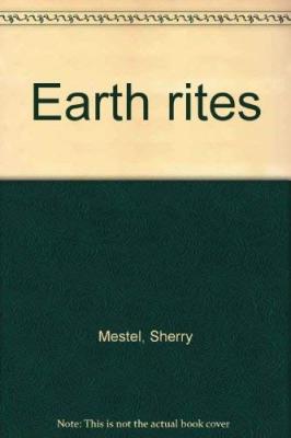 Earth Rites Volume One