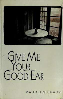 Give Me Your Good Ear
