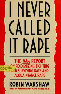 I Never Called It Rape