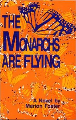 Monarchs are Flying, The