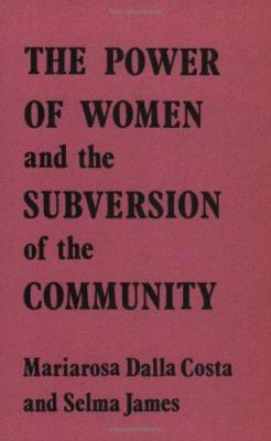 Power Of Women And The Subversion Of The Community