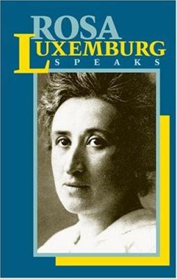 Rosa Luxemburg Speaks Out
