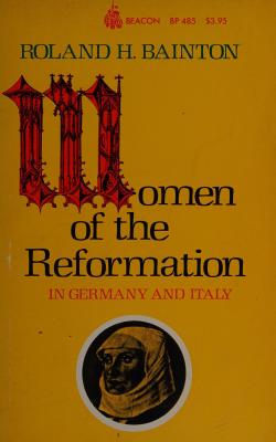 Women Of The Reformation In Germany And Italy
