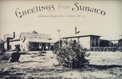 PHOTOGRAPH (COPY): CHILDREN'S HOSPITAL NO. 2, SUBIACO, GREETINGS FROM SUBIACO, POSTCARD