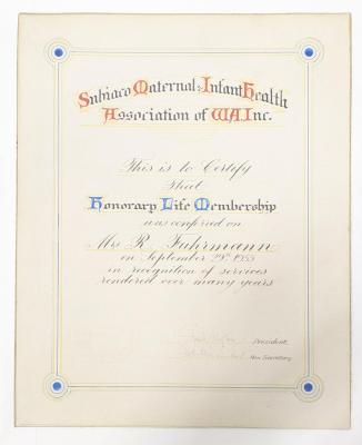 CERTIFICATE: AWARDED TO ROSE FUHRMANN FOR 'HONOARY LIFE MEMBERSHIP', SUBIACO MATERNAL & INFANT HEALTH ASSOCIATION OF WA, 1955